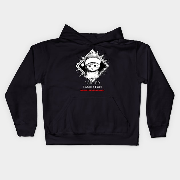 Forced Family Fun Kids Hoodie by MaystarUniverse